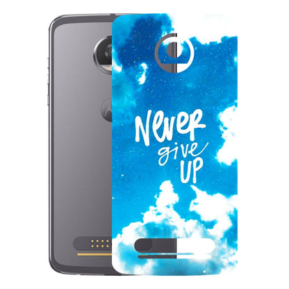 Motorola Phone Skins (All Models) - Never Give Up - 3D Embossed Finish (L-279) Motorola Moto Z2 Play