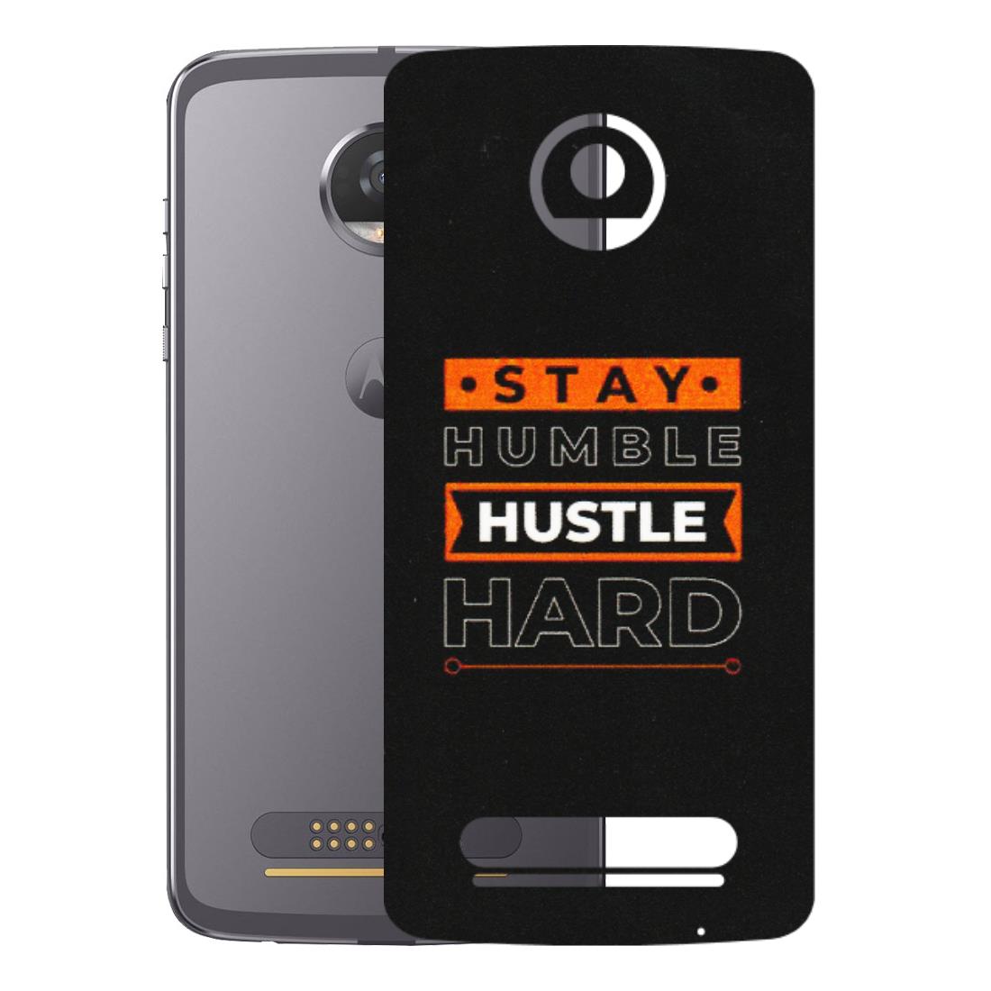 Motorola Phone Skins (All Models) - Stay Humble Stay Hard - Matte Finish (M-48) Motorola Moto Z2 Play