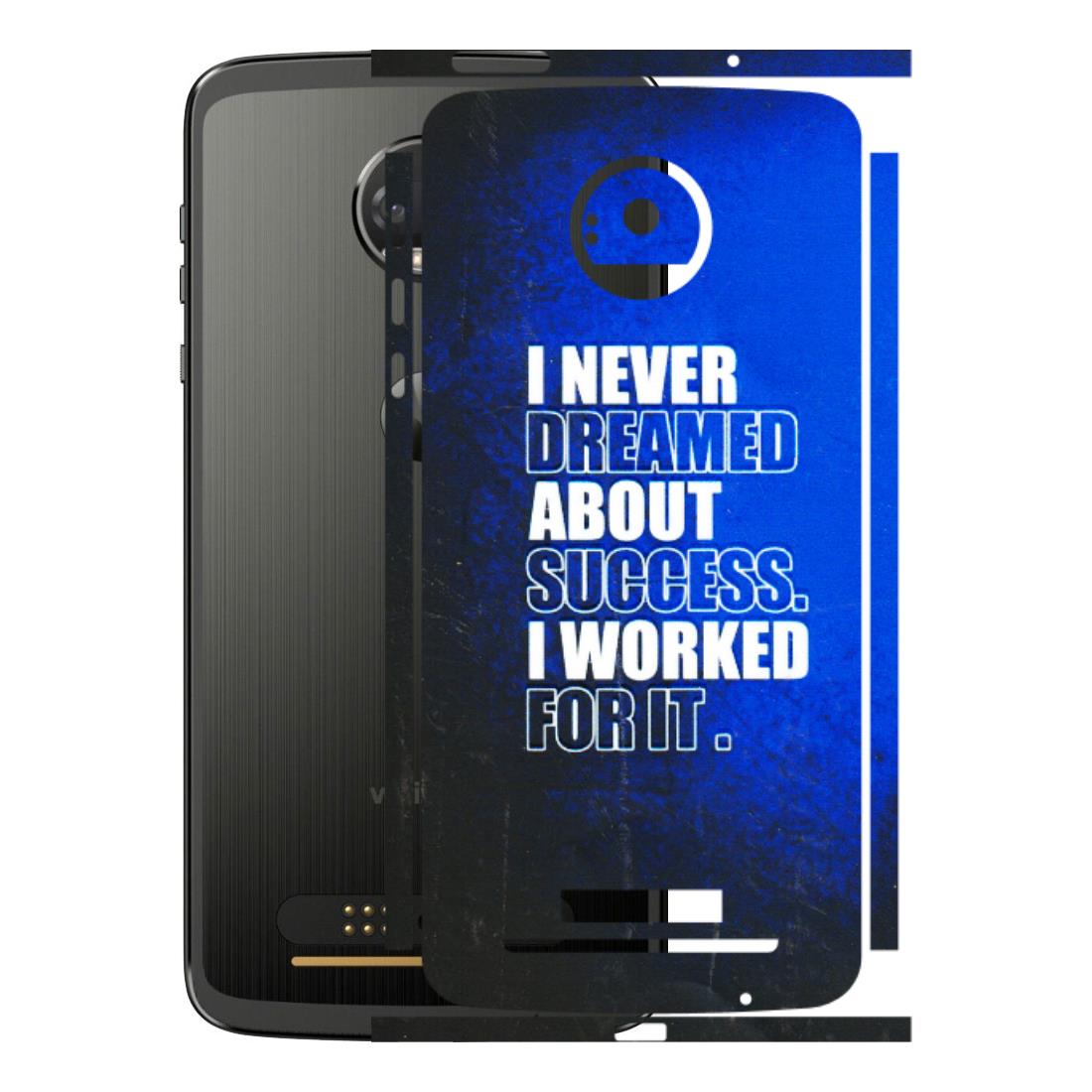 Motorola Phone Skins (All Models) - I Never Dreamed About Success - 3D Embossed Finish (L-283) Motorola Moto Z