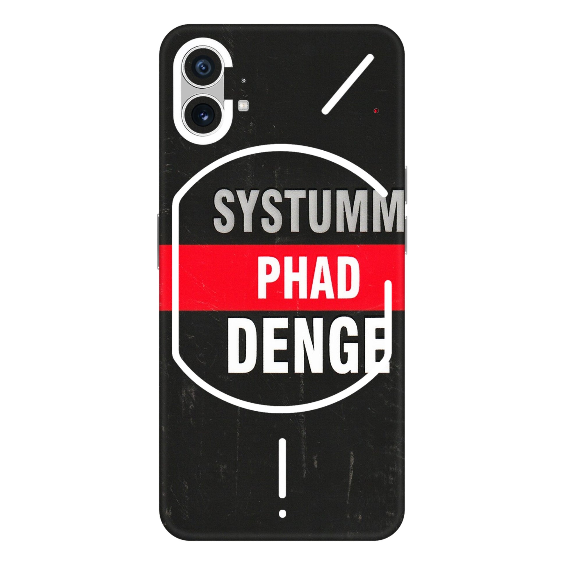 Nothing Phone Skins (All Models) - Systumm Phad Denge  Latest - 3D Embossed Finish (L-278) Nothing Phone 1 5G