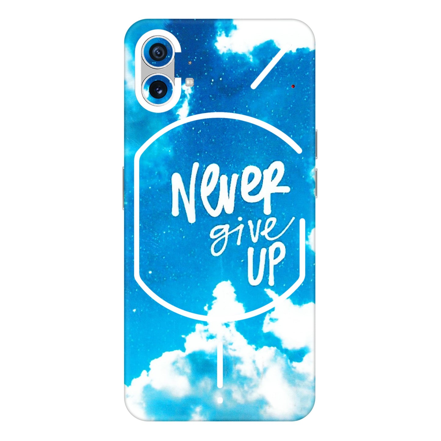 Nothing Phone Skins (All Models) - Never Give Up  Latest - 3D Embossed Finish (L-279) Nothing Phone 1 5G