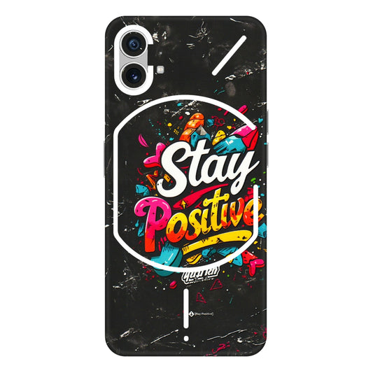 Nothing Phone Skins (All Models) - Stay Positive Black - 3D Embossed Finish (L-31) Nothing Phone 1 5G