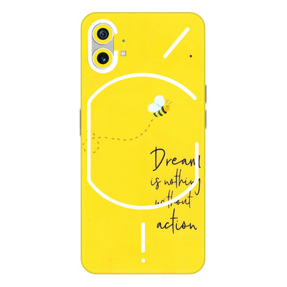 Nothing Phone Skins (All Models) - Dream Is Nothing Without Action - Matte Finish (M-138) Nothing Phone 1 5G