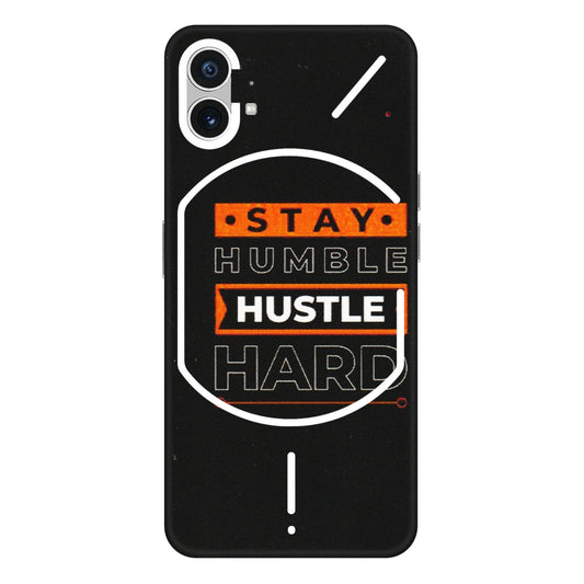 Nothing Phone Skins (All Models) - Stay Humble Stay Hard - Matte Finish (M-48) Nothing Phone 1 5G