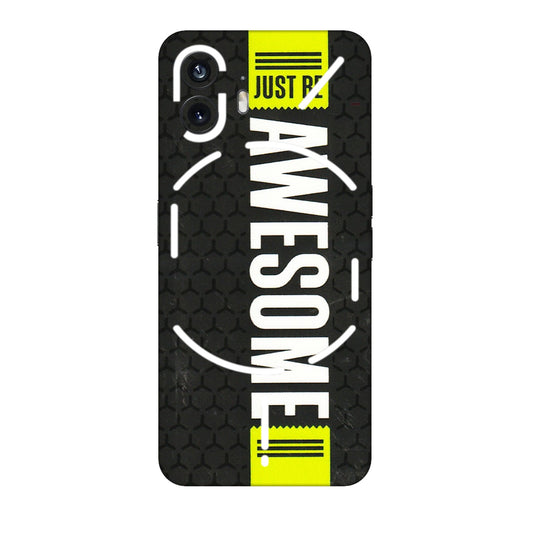 Nothing Phone Skins (All Models) - Just Be Awesome - 3D Embossed Finish (L-101) Nothing Phone 2