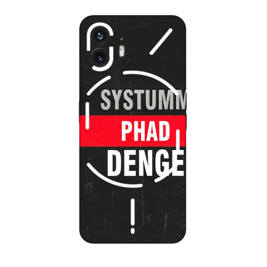 Nothing Phone Skins (All Models) - Systumm Phad Denge  Latest - 3D Embossed Finish (L-278) Nothing Phone 2