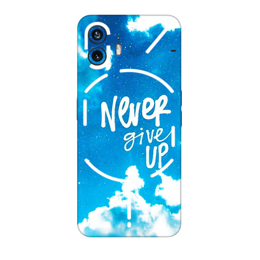 Nothing Phone Skins (All Models) - Never Give Up  Latest - 3D Embossed Finish (L-279) Nothing Phone 2