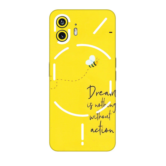 Nothing Phone Skins (All Models) - Dream Is Nothing Without Action - Matte Finish (M-138) Nothing Phone 2