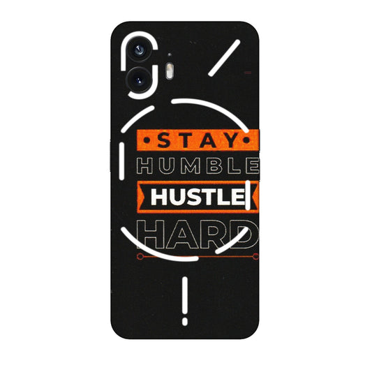 Nothing Phone Skins (All Models) - Stay Humble Stay Hard - Matte Finish (M-48) Nothing Phone 2