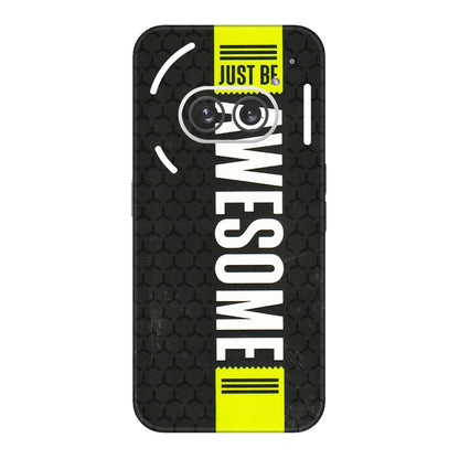 Nothing Phone Skins (All Models) - Just Be Awesome - 3D Embossed Finish (L-101) Nothing Phone 2A