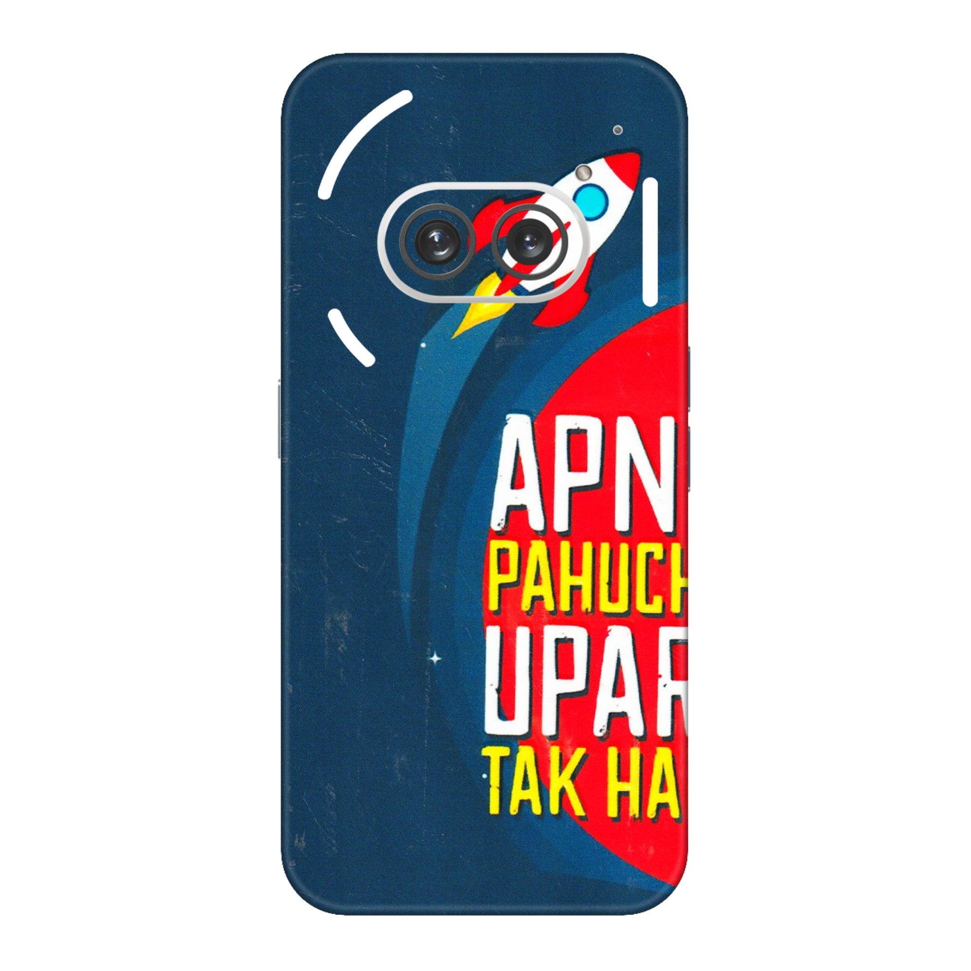 Nothing Phone Skins (All Models) - Apni Pahuch Upar Tak Hai  Latest - 3D Embossed Finish (L-276) Nothing Phone 2A