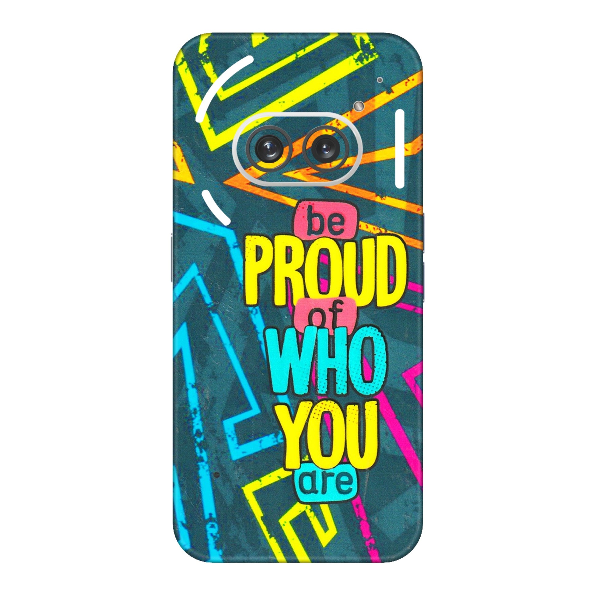 Nothing Phone Skins (All Models) - Be Proud Of Who You Are  Latest - 3D Embossed Finish (L-277) Nothing Phone 2A