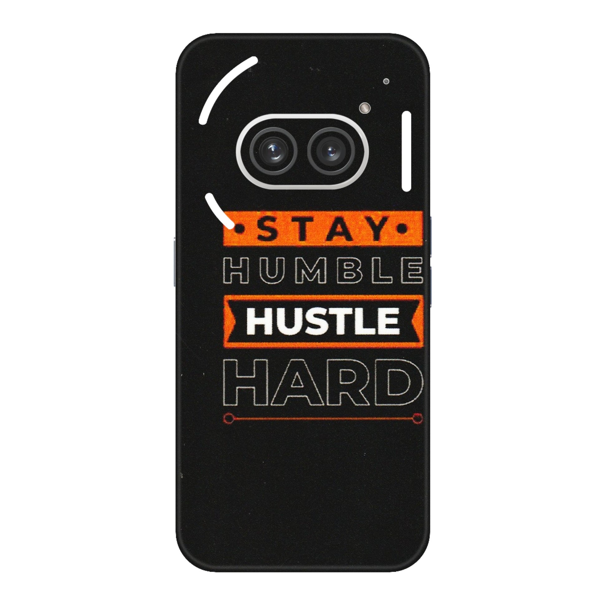 Nothing Phone Skins (All Models) - Stay Humble Stay Hard - Matte Finish (M-48) Nothing Phone 2A