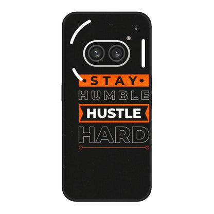 Nothing Phone Skins (All Models) - Stay Humble Stay Hard - Matte Finish (M-48) Nothing Phone 2A