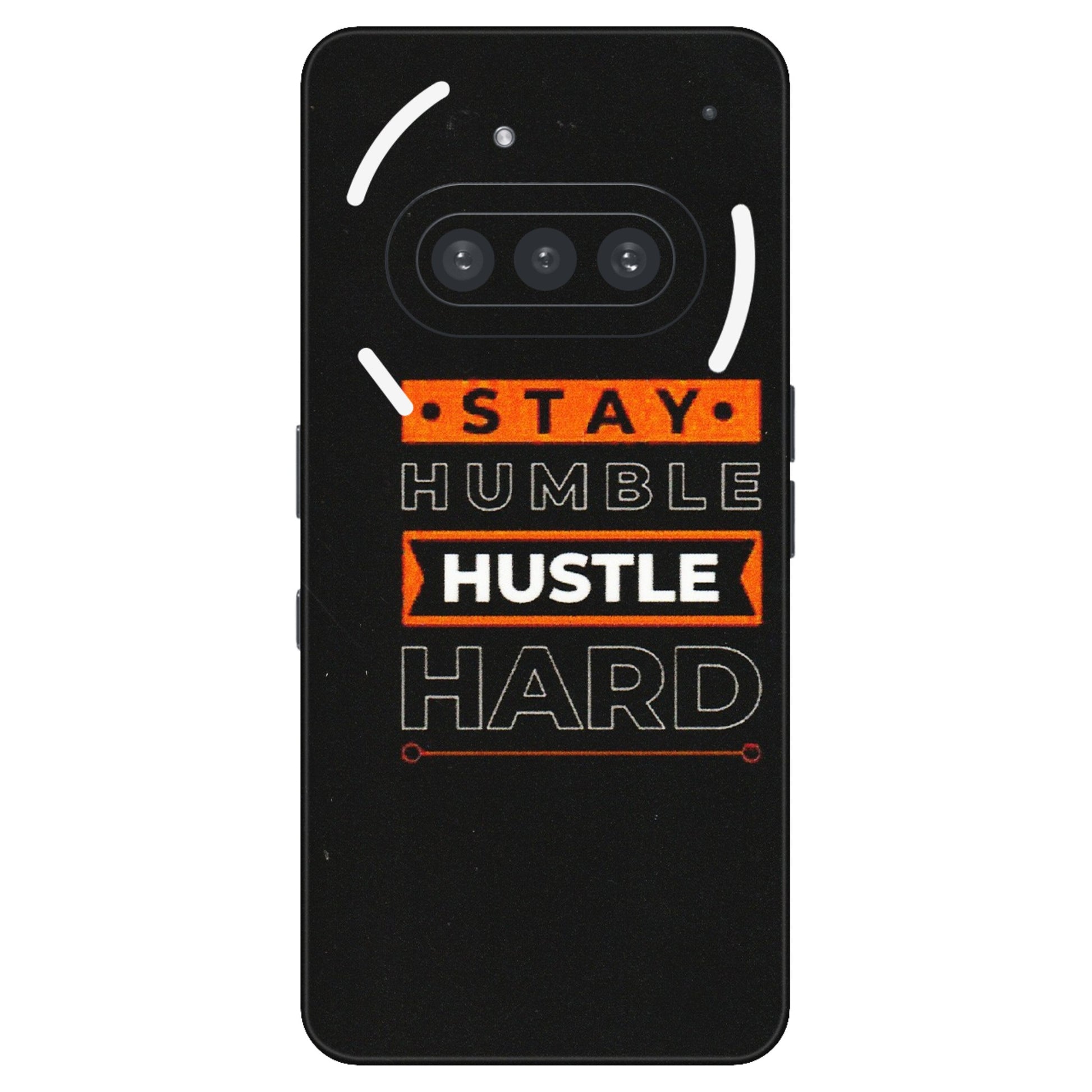 Nothing Phone Skins (All Models) - Stay Humble Stay Hard - Matte Finish (M-48) Nothing Phone 3A