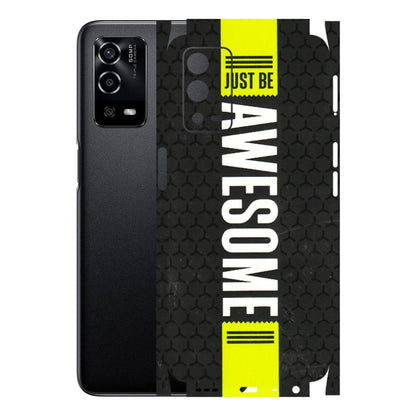 Oppo Phone Skins (All Models) - Just Be Awesome - 3D Embossed Finish (L-101) Oppo A55 4G