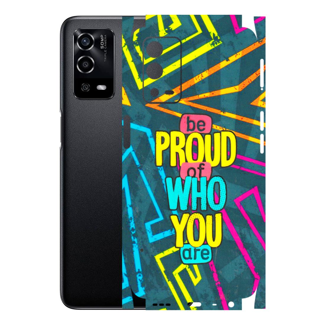 Oppo Phone Skins (All Models) - Be Proud Of Who You Are Latest - 3D Embossed Finish (L-277) Oppo A55 4G