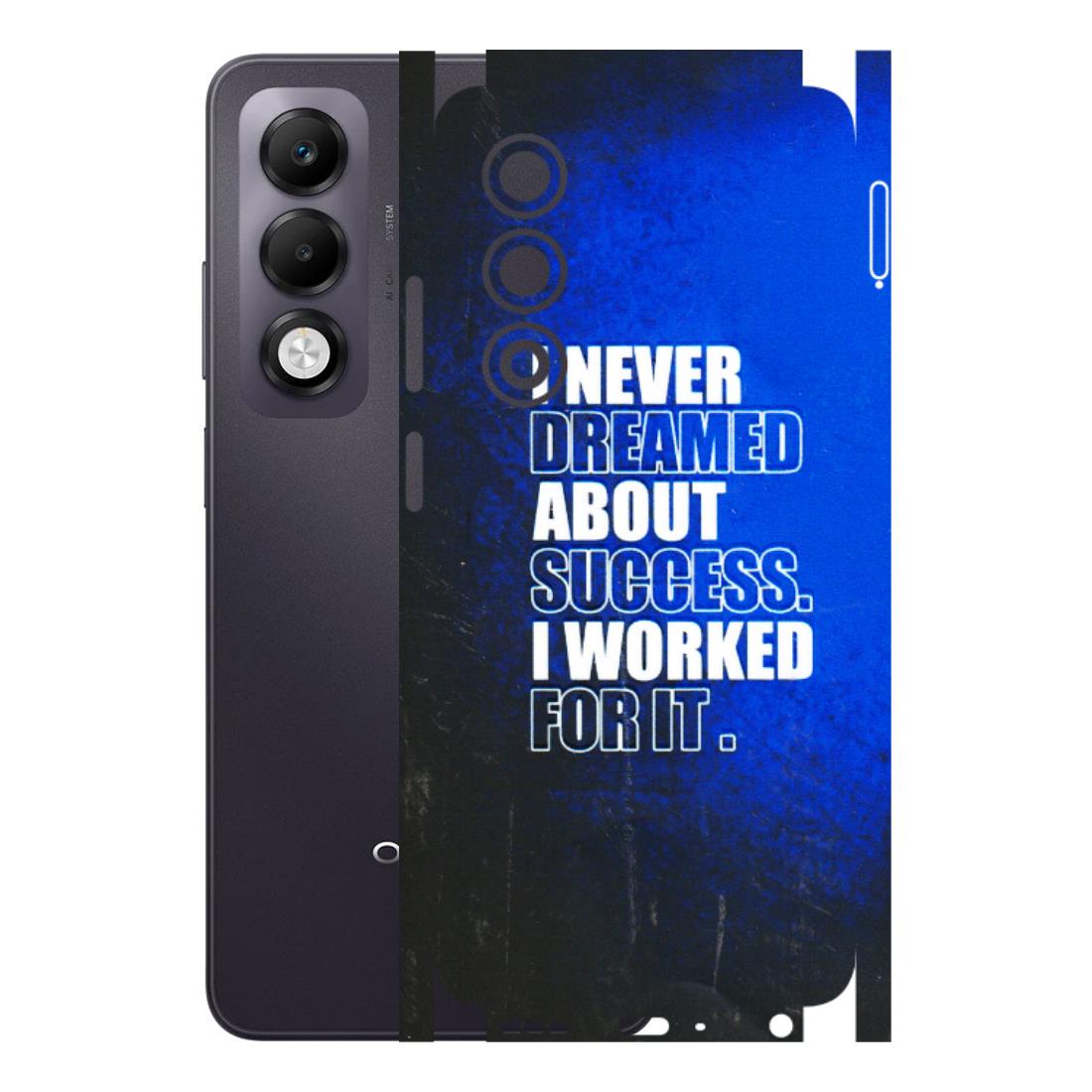 OPPO Phone Skins 2025 (All Models) - I Never Dreamed About Success Latest - 3D Embossed Finish (L-283) Oppo K13x 5G