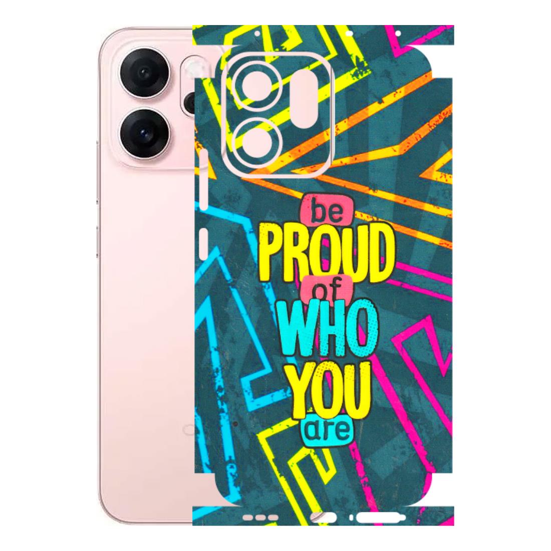 OPPO Phone Skins 2025 (All Models) - Be Proud Of Who You Are Latest - 3D Embossed Finish (L-277) Oppp Reno 14F 5G