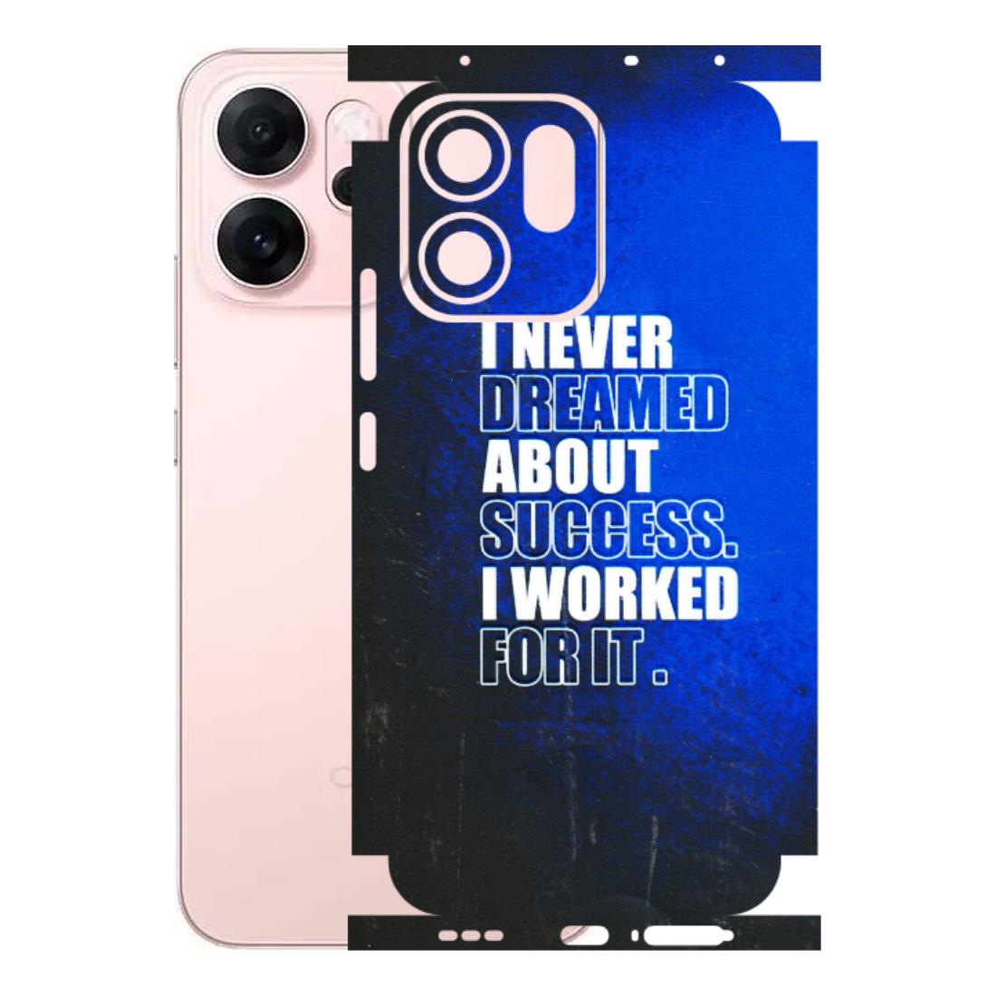 OPPO Phone Skins 2025 (All Models) - I Never Dreamed About Success Latest - 3D Embossed Finish (L-283) Oppp Reno 14F 5G