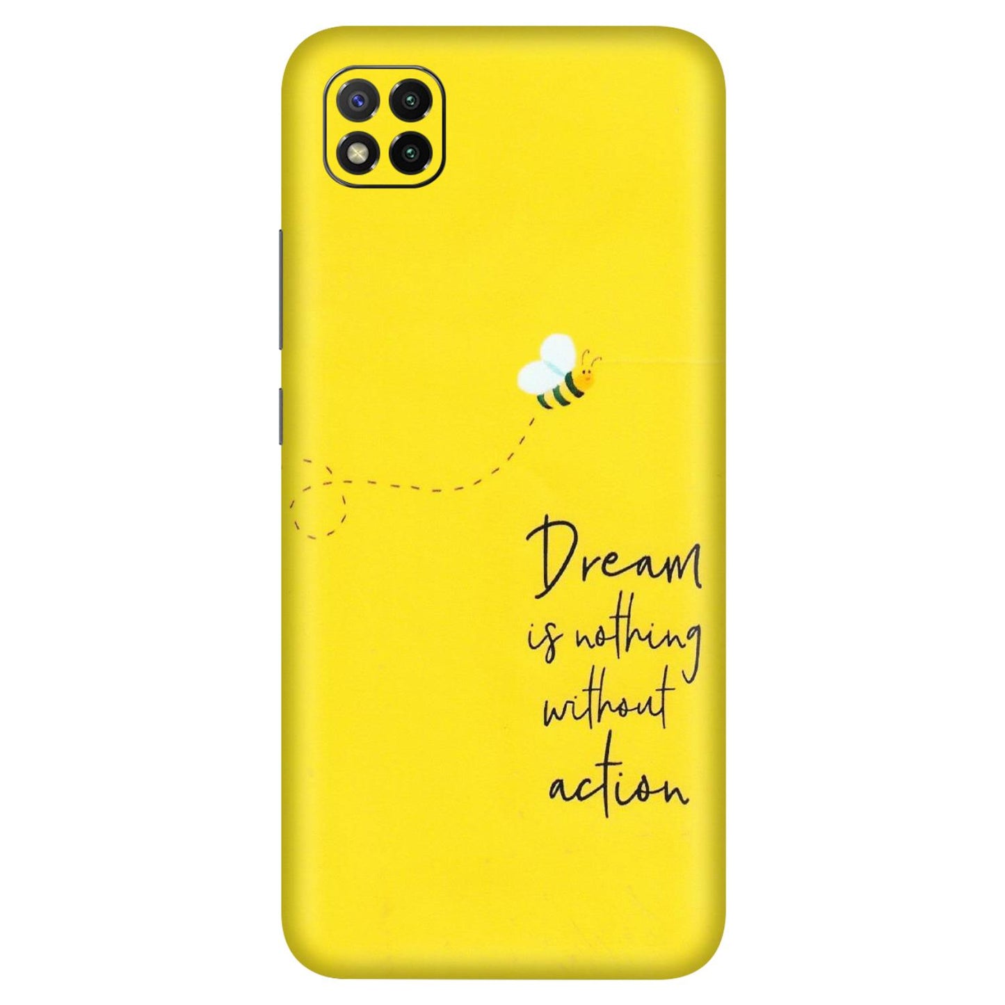 POCO Phone Skins (All Models) - Dream Is Nothing Without Action - Matte Finish (M-138) Poco C3