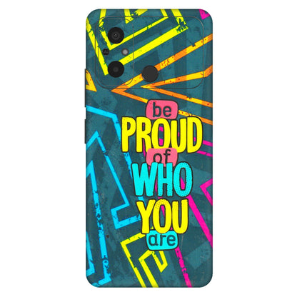 POCO Phone Skins (All Models) - Be Proud Of Who You Are - 3D Embossed Finish (L-277) Poco C55