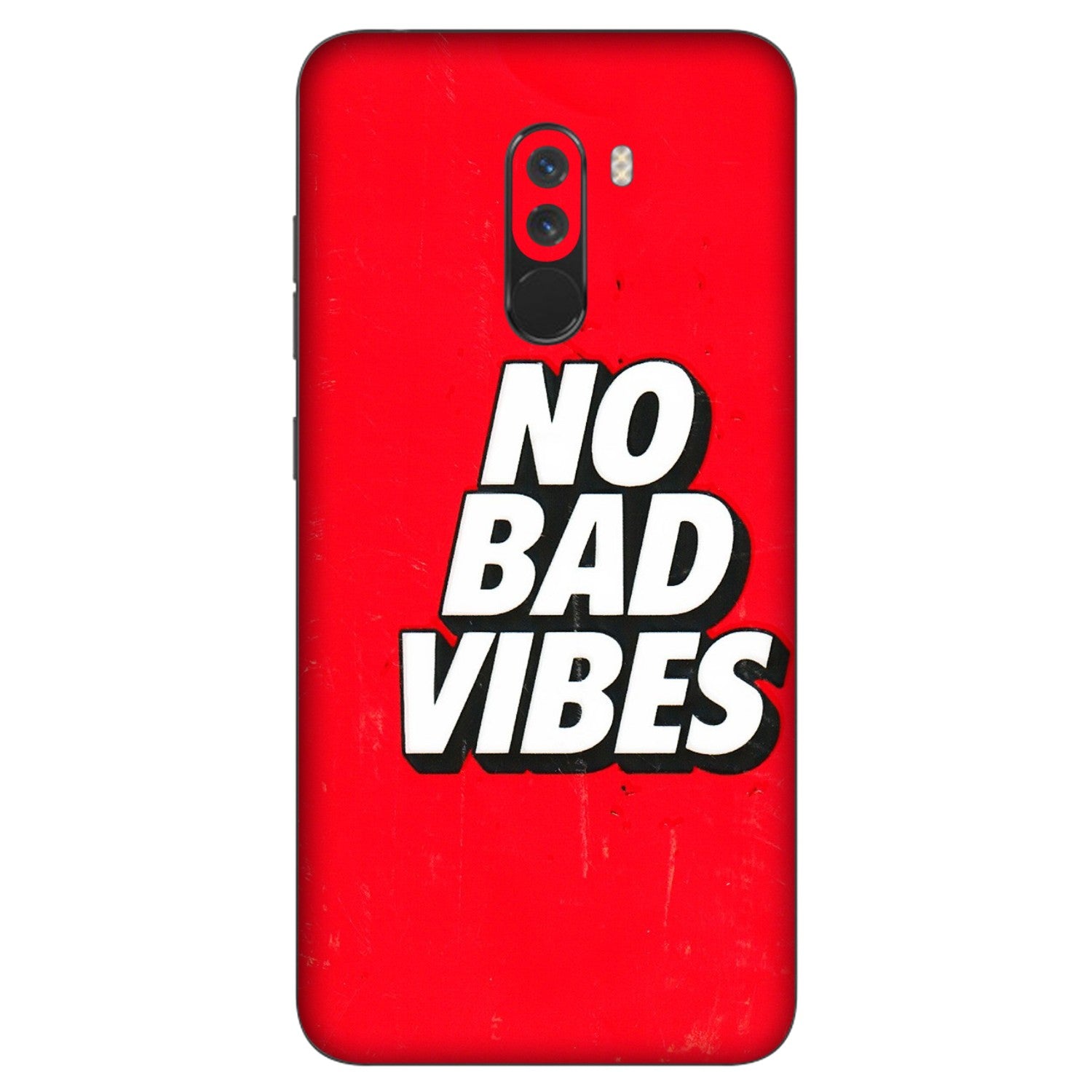 POCO Phone Skins (All Models) - No Bad Vibes - 3D Embossed Finish (L-280) Poco F1