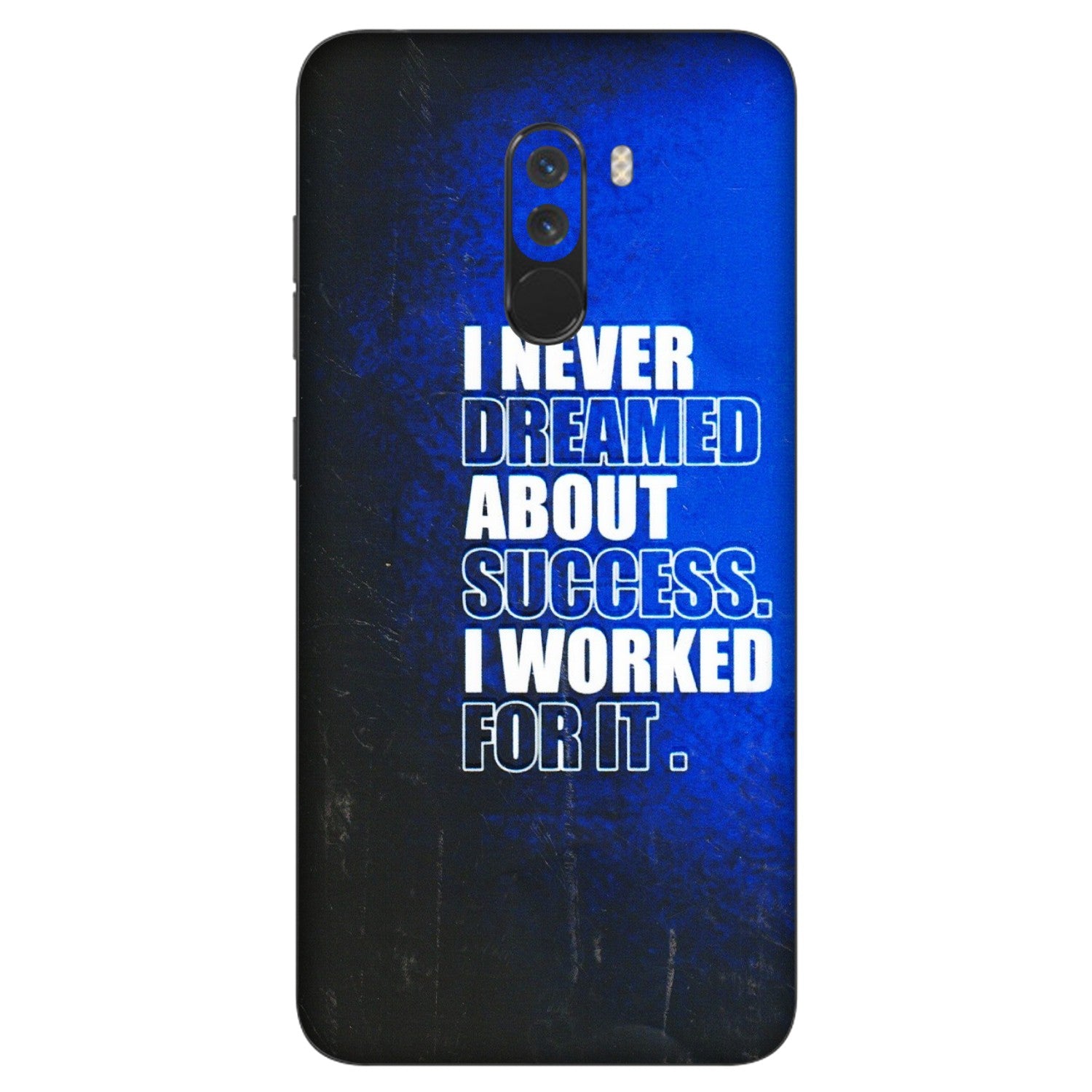 POCO Phone Skins (All Models) - I Never Dreamed About Success - 3D Embossed Finish (L-283) Poco F1