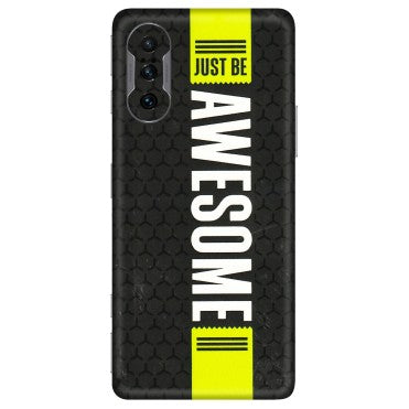 POCO Phone Skins (All Models) - Just Be Awesome - 3D Embossed Finish (L-101) Poco F3 GT (5G)