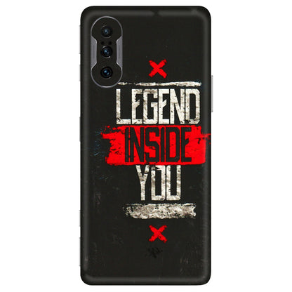 POCO Phone Skins (All Models) - Legend Inside You - 3D Embossed Finish (L-186) Poco F3 GT (5G)