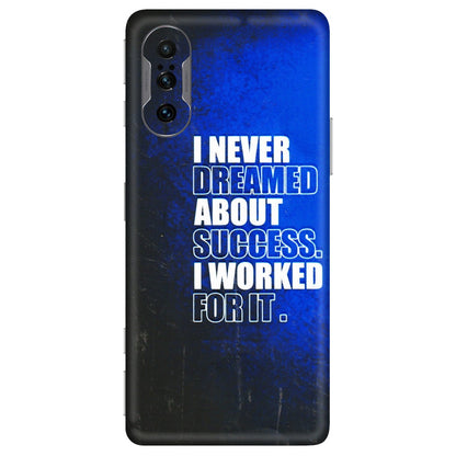 POCO Phone Skins (All Models) - I Never Dreamed About Success - 3D Embossed Finish (L-283) Poco F3 GT (5G)