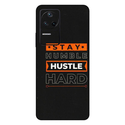 POCO Phone Skins (All Models) - Stay Humble Stay Hard - Matte Finish (M-48) Poco F4 (5G)