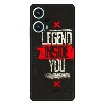 POCO Phone Skins (All Models) - Legend Inside You - 3D Embossed Finish (L-186) Poco F5 (5G)