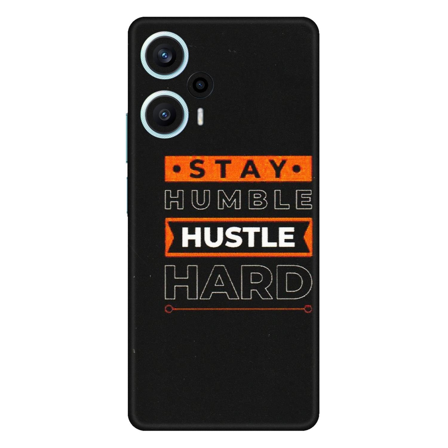 POCO Phone Skins (All Models) - Stay Humble Stay Hard - Matte Finish (M-48) Poco F5 (5G)
