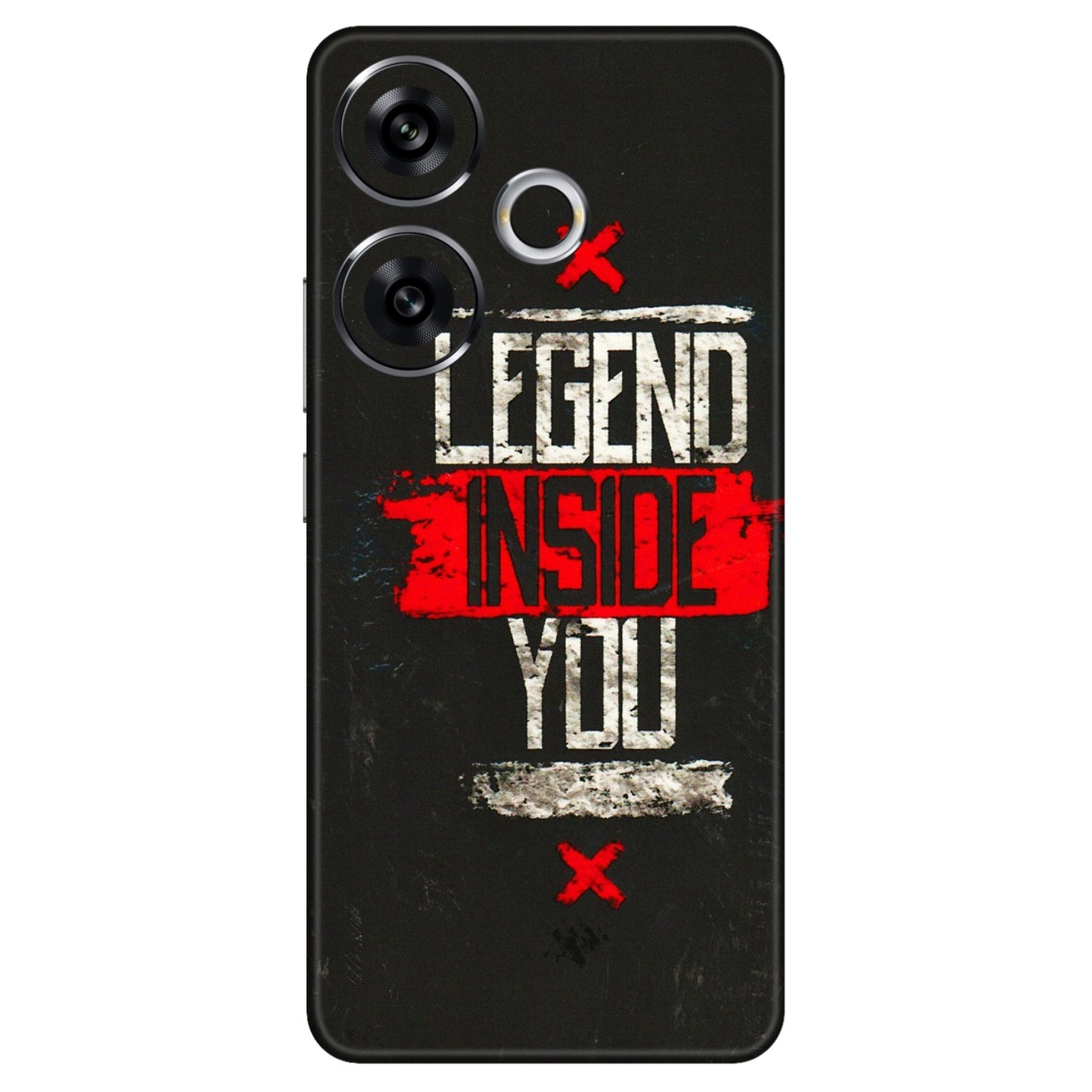 POCO Phone Skins (All Models) - Legend Inside You - 3D Embossed Finish (L-186) Poco F6 (5G)
