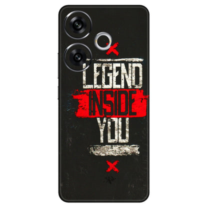 POCO Phone Skins (All Models) - Legend Inside You - 3D Embossed Finish (L-186) Poco F6 (5G)