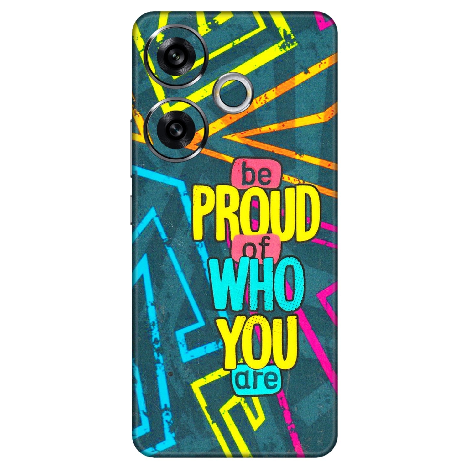 POCO Phone Skins (All Models) - Be Proud Of Who You Are - 3D Embossed Finish (L-277) Poco F6 (5G)
