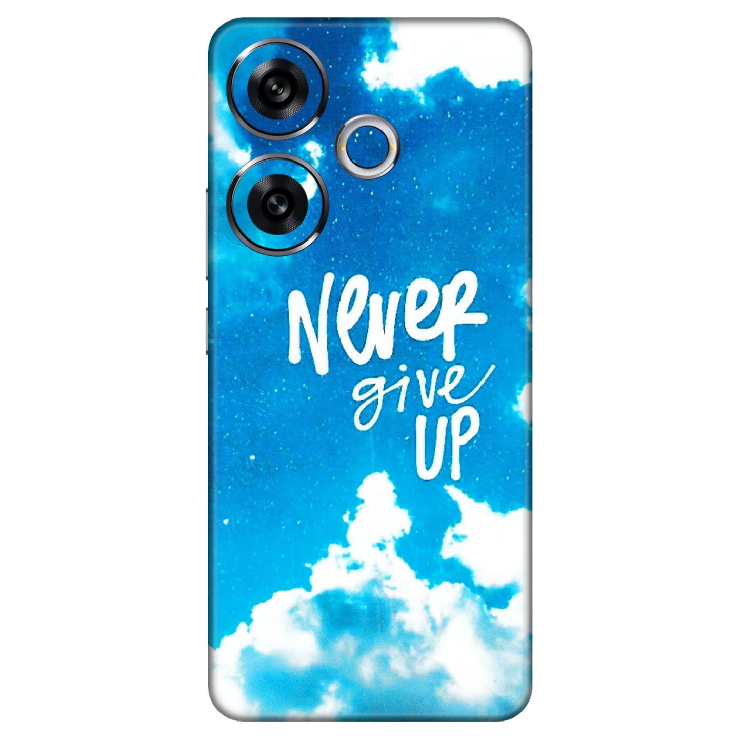 POCO Phone Skins (All Models) - Never Give Up - 3D Embossed Finish (L-279) Poco F6 (5G)