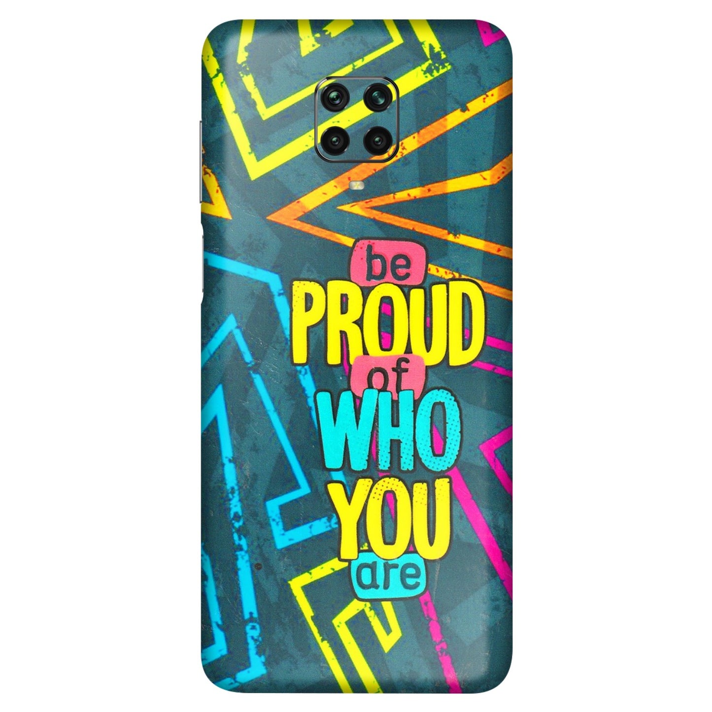 POCO Phone Skins (All Models) - Be Proud Of Who You Are - 3D Embossed Finish (L-277) Poco M2 PRO