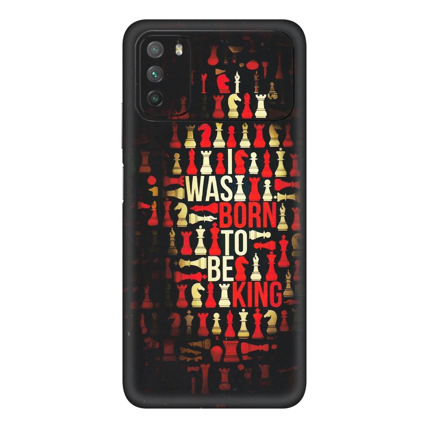 POCO Phone Skins (All Models) - Born To Be King - Matte Finish (M-73) Poco M3