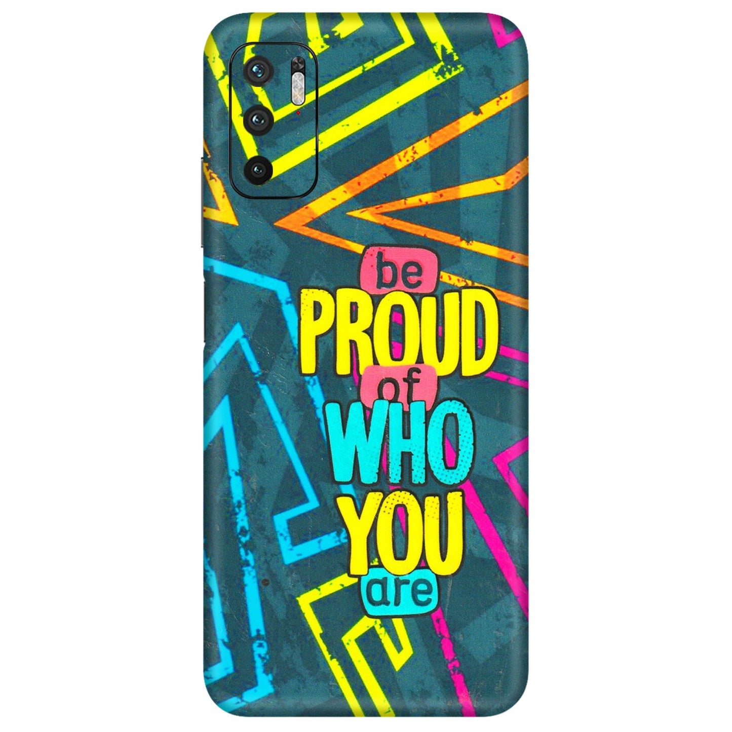 POCO Phone Skins (All Models) - Be Proud Of Who You Are - 3D Embossed Finish (L-277) Poco M3 PRO (5G)