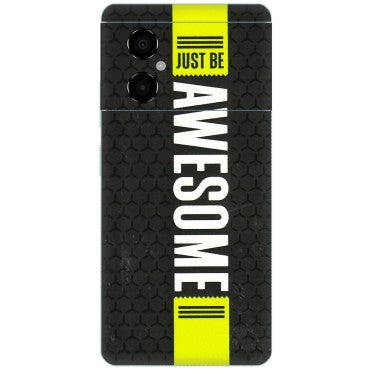 POCO Phone Skins (All Models) - Just Be Awesome - 3D Embossed Finish (L-101) Poco M4 (5G)