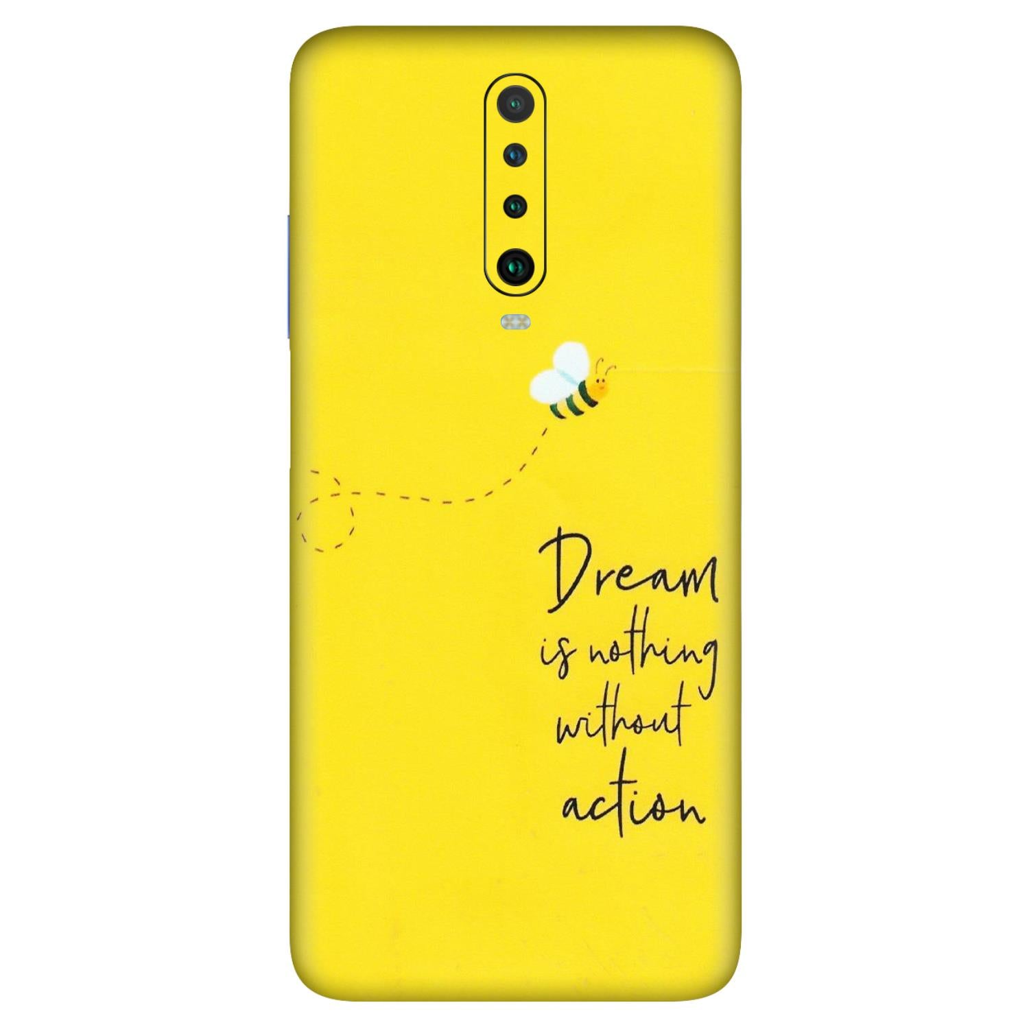 POCO Phone Skins (All Models) - Dream Is Nothing Without Action - Matte Finish (M-138) Poco X2