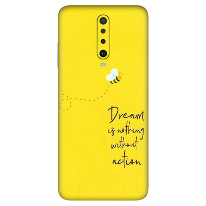POCO Phone Skins (All Models) - Dream Is Nothing Without Action - Matte Finish (M-138) Poco X2