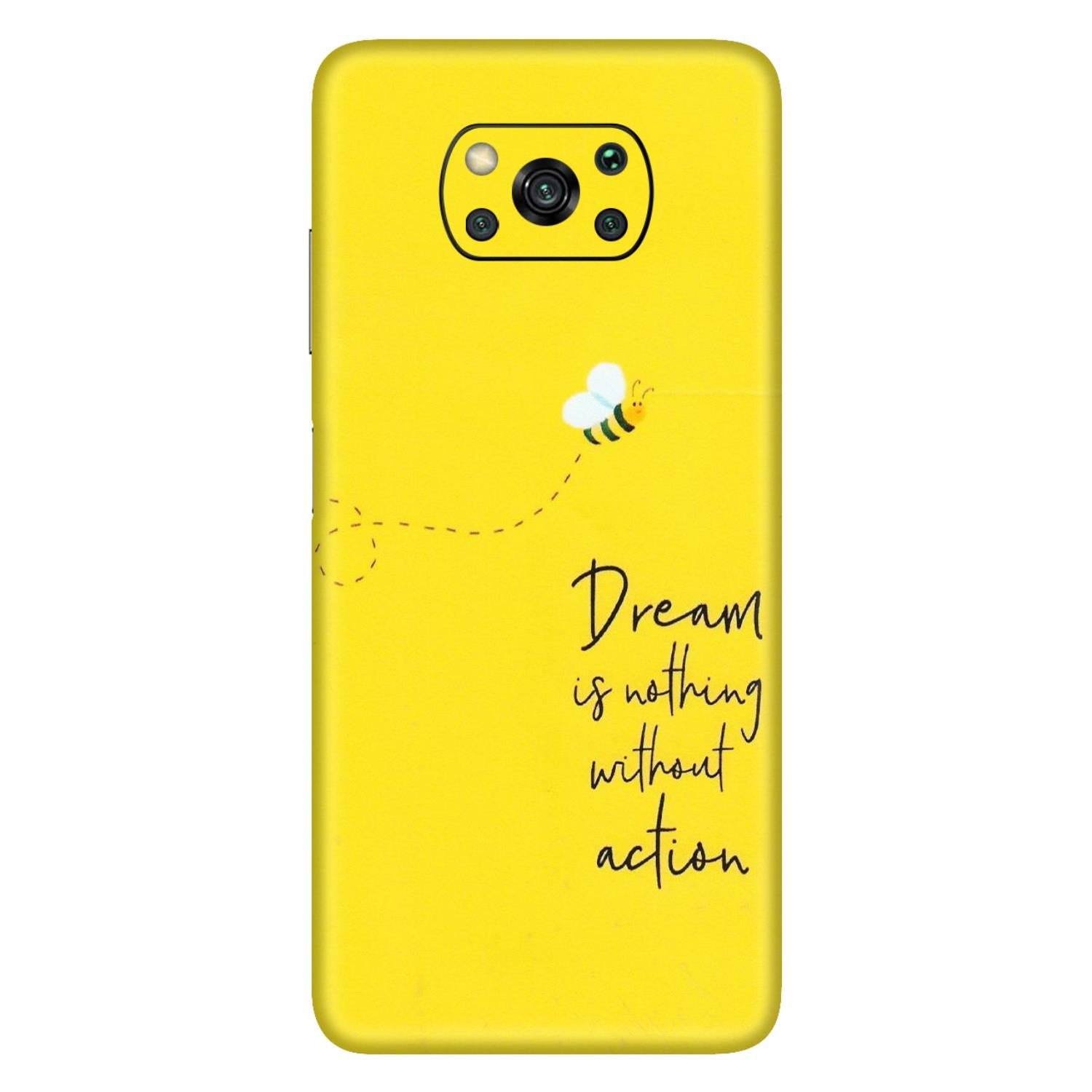 POCO Phone Skins (All Models) - Dream Is Nothing Without Action - Matte Finish (M-138) Poco X3