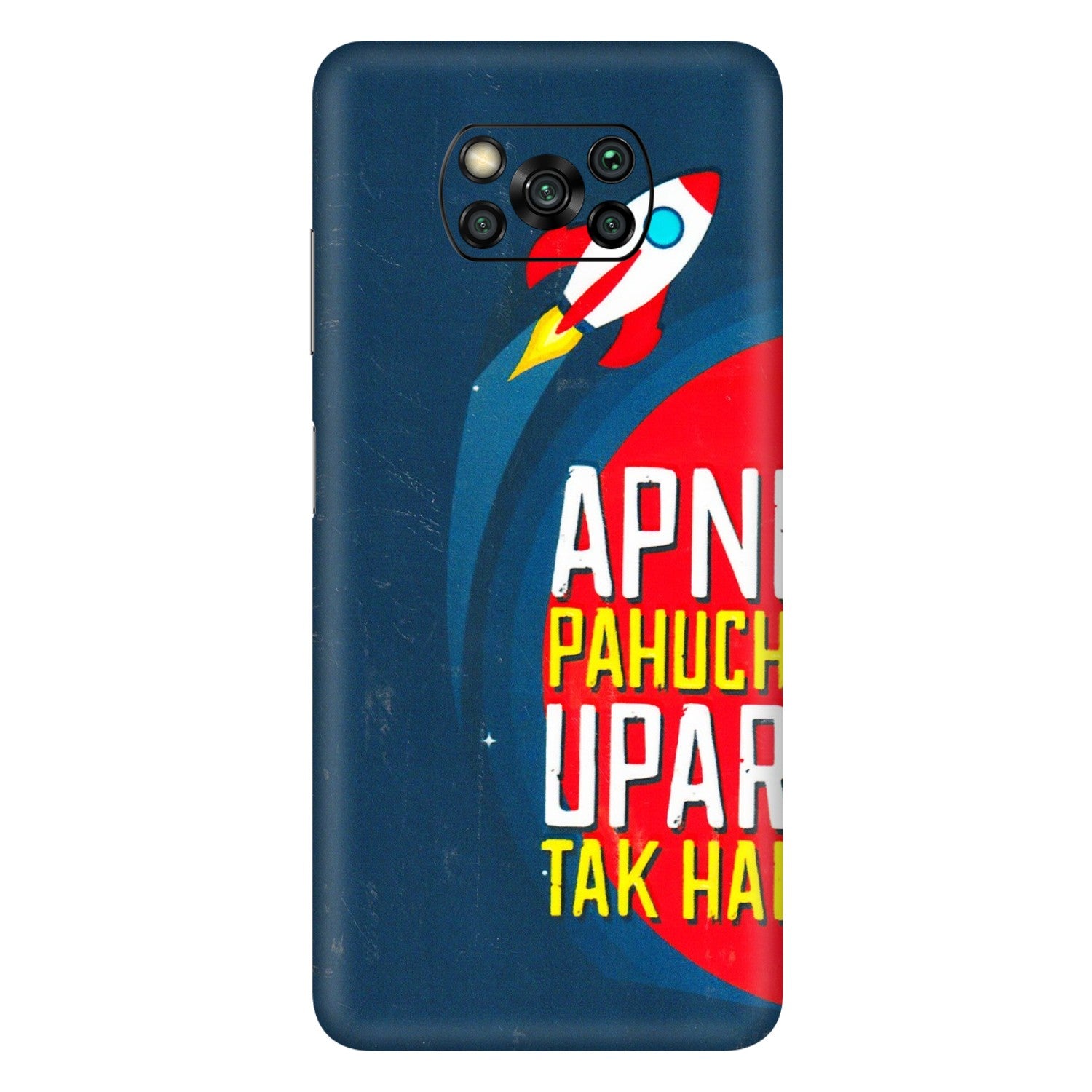 POCO Phone Skins (All Models) - Apni Pahuch Upar Tak Hai - 3D Embossed Finish (L-276) Poco X3 PRO