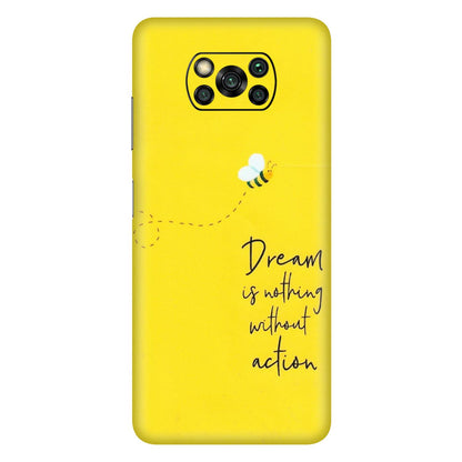 POCO Phone Skins (All Models) - Dream Is Nothing Without Action - Matte Finish (M-138) Poco X3 PRO