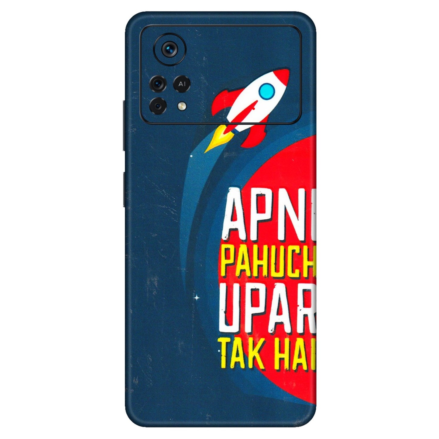 POCO Phone Skins (All Models) - Apni Pahuch Upar Tak Hai - 3D Embossed Finish (L-276) Poco X4 PRO (5G)