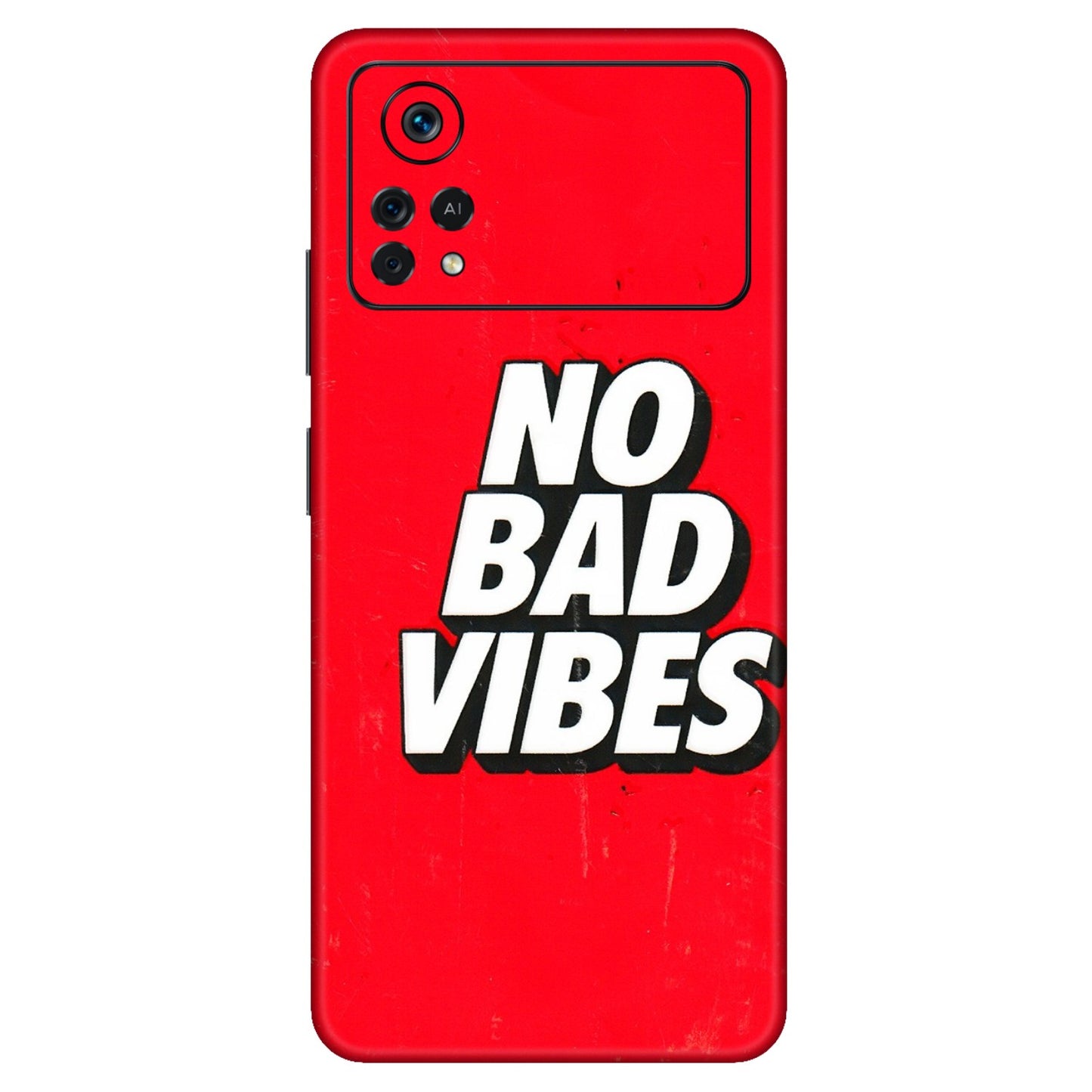 POCO Phone Skins (All Models) - No Bad Vibes - 3D Embossed Finish (L-280) Poco X4 PRO (5G)