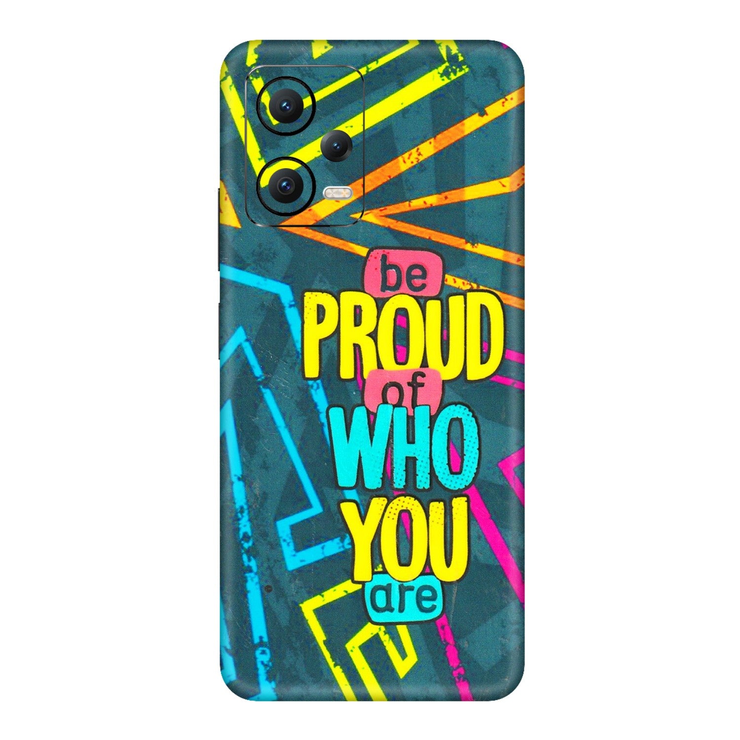 POCO Phone Skins (All Models) - Be Proud Of Who You Are - 3D Embossed Finish (L-277) Poco X5 (5G)